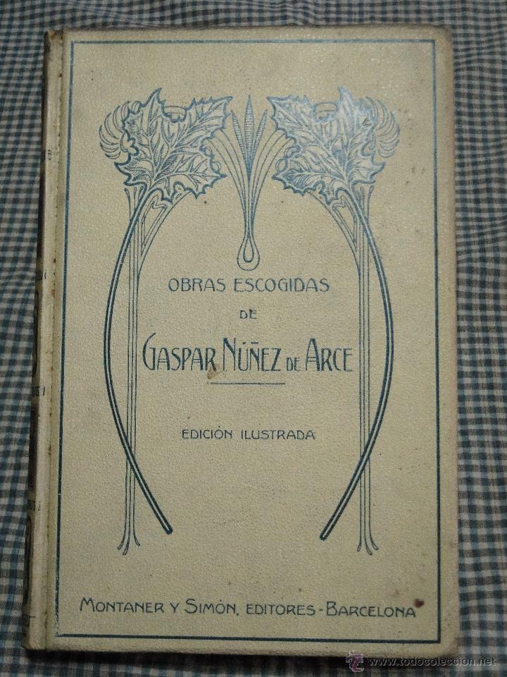 Libros antiguos: OBRAS ESCOGIDAS.--NU&Ntilde;EZ DE ARCE, Gaspar