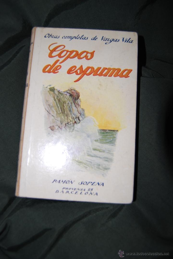Libros antiguos: COPOS DE ESPUMA-OBRAS COMPLETAS DE VARGAS VILA