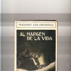 Libros antiguos: AL MARGEN DE LA VIDA MARIANO GOLOBARDAS IMPRENTA MILITAR D. S. 1914. Lote 41258521