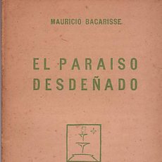 Libros antiguos: BACARISSE, MAURICIO: EL PARAISO DESDEÑADO. 1928 - PRIMERA EDICIÓN.. Lote 41868616