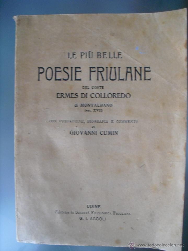 Libros antiguos: Le piu belle poesie friulane. colloredo, Ermes di