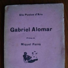 Libros antiguos: GABRIEL ALOMAR. ELS POETES D'ARA. 1924. ANTOLOGIA DEL POETA DE MALLORCA.. Lote 42943870