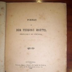 Libros antiguos: MARTEL FERNÁNDEZ DE CÓRDOBA, TEODORO. POESÍAS DE DON TEODORO MARTEL FERNÁNDEZ DE CÓRDOBA