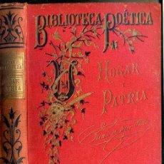 Libros antiguos: JUAN DE DIOS PEZA : POESÍAS COMPLETAS - HOGAR Y PATRIA (GARNIER, 1891)