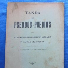 Libros antiguos: TANDA DE PSEUDOS POEMAS. POR D. NEMESIO ROBUSTIANO GÁLVEZ. BCN, 1904. IMPRENTA DE LA ILUSTRACIÓN.