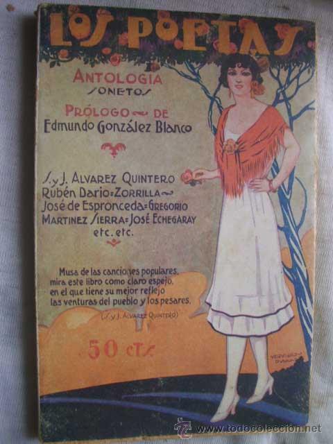 Libros antiguos: ANTOLOG&Iacute;A, SONETOS. SUS MEJORES VERSOS. &Aacute;LVAREZ QUINTERO, ZORRILLA, DAR&Iacute;O, ESPRONCEDA,...1929