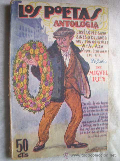 Libros antiguos: ANTOLOG&Iacute;A. L&Oacute;PEZ SILVA Jos&eacute;, DELGADO Sinesio, VITAL AZA, etc. 1929