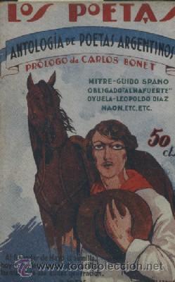 Libros antiguos: ANTOLOGIA DE POETAS ARGENTINOS. VV.AA. A-POE-1308