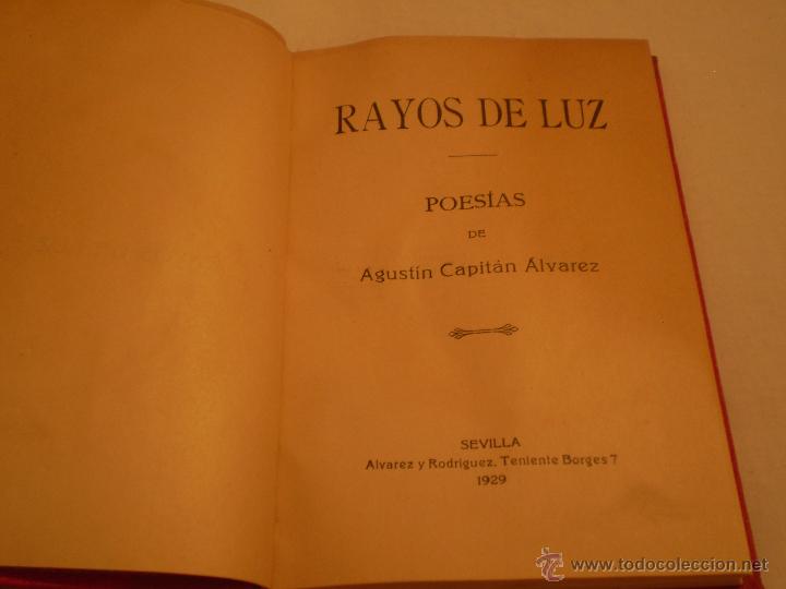 Libros antiguos: AGUSTIN CAPITAN ALVAREZ.RAYOS DE LUZ.POESIAS.1&ordm; Y 2&ordf; EDICION JUNTAS.DEDICADO.1929-1931