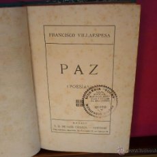 Libros antiguos: PAZ. FRANCISCO VILLAESPESA. CALLEJA EDITORES, 1916.. Lote 50955766
