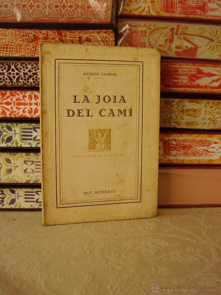 Libros antiguos: LA JOIA DEL CAMI.  Autor :  Closas, Antoni