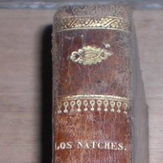 Libros antiguos: LOS NATCHES O HABITANTES DE LA LUISIANA 1829 ZXY