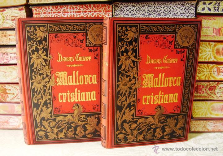 Libros antiguos: MALLORCA CRISTIANA .  2 Vols.  Poema de la conquista de Mallorca .  Autor :  Calvet, Dam&aacute;s