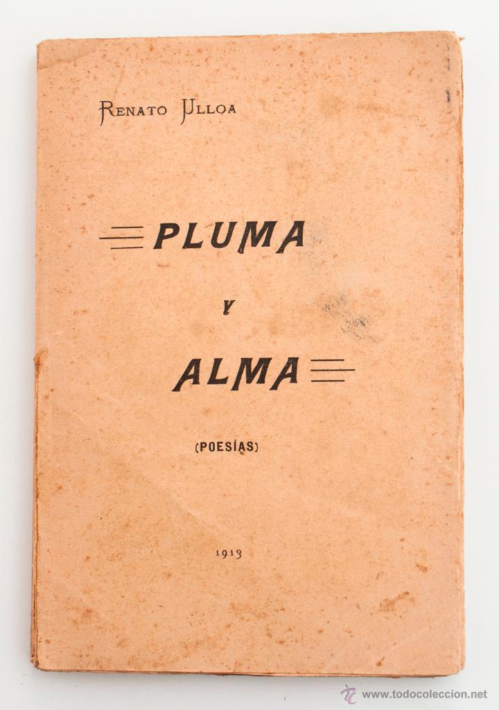 Libros antiguos: PLUMA Y ALMA (POES&Iacute;AS). RENATO ULLOA. MADRID, 1913. GALICIA