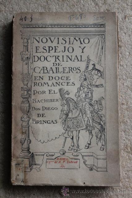 Libros antiguos: Nov&iacute;simo Espejo y Doctrinal de caballeros en doce romances por... Bringas (Br. D. Diego de)