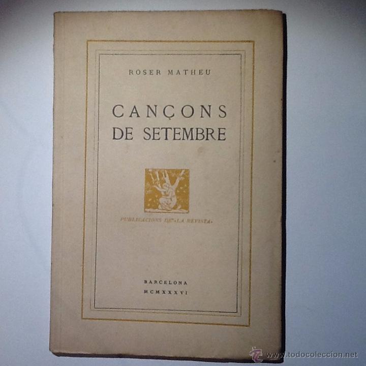 Libros antiguos: Can&ccedil;ons de setembre.1936. Matheu, Roser - Foto 1