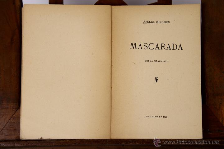 Old books: 6719 - MASCARADA POEMA DRAM&Aacute;TICH. APELES MESTRES. IMP. F. GIR&Oacute;. 1921.