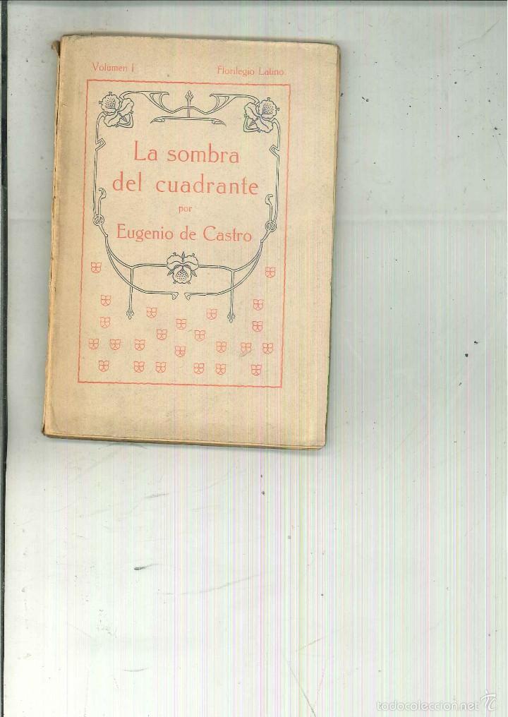 Libros antiguos: LA SOMBRA DEL CUADRANTE. Eugenio de Castro - Foto 1