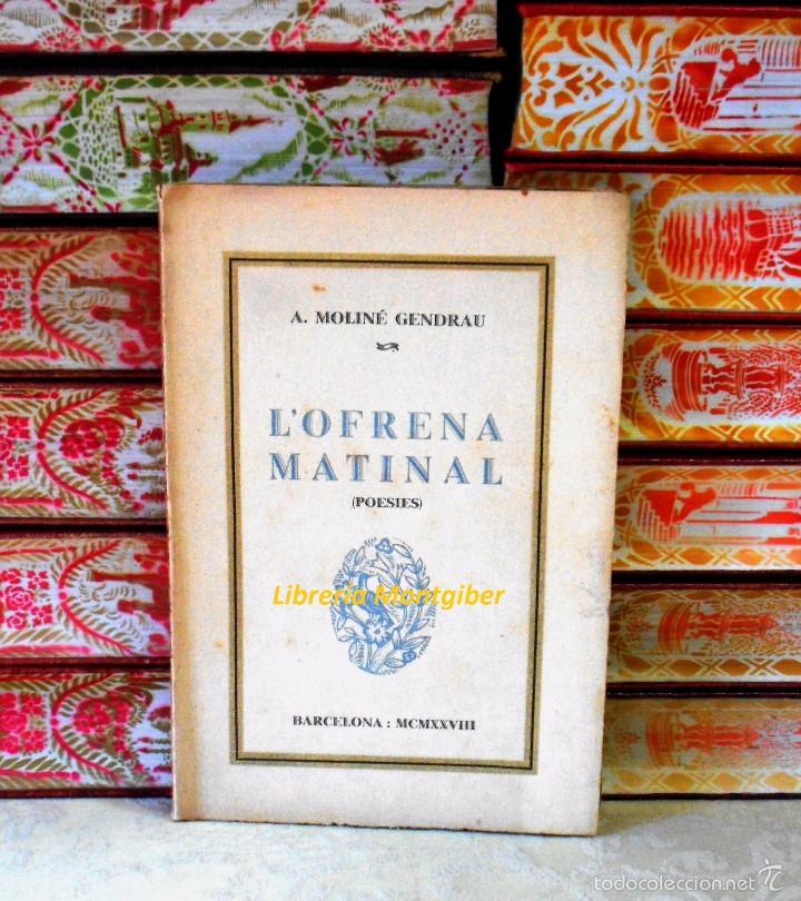 Libros antiguos: L'OFRENA MATINAL . ( Poesies )  .  Autor :  Gendrau, A Molin&eacute;
