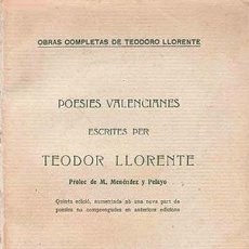 Libros antiguos: LLORENTE: POESIES VALENCIANES. (VALENCIA, 1936). 1ª EDICIÓN. PRÓLOGO DE M. MENÉNDEZ Y PELAYO. . Lote 56519527