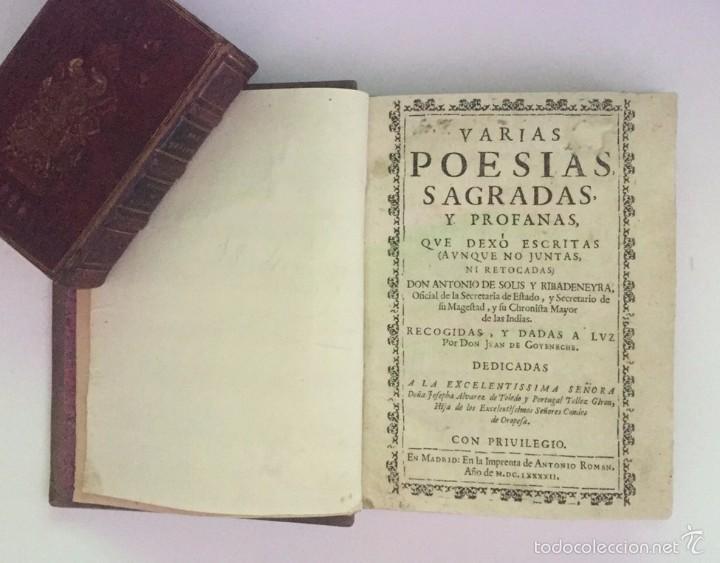 Libros antiguos: Varias Poesias Sagradas y Profanas que dex&ograve; escritas...-SOLIS Y RiBADENEYRA, Antonio de (1692)