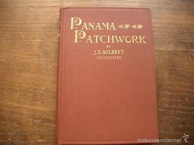 Libros antiguos: Panama Patchwork Poems by James Stanley Gilbert Gilbert, J. S. EDITOR SIN EDINTIFICAR CIRCA 1900