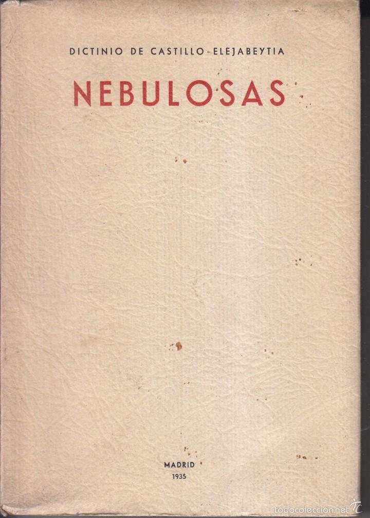 Libros antiguos: DICTINIO DE CASTILLO ELEJABEYTIA: NEBULOSAS. MADRID, 1935. PRIMERA EDICI&Oacute;N. FERROL. SELLO