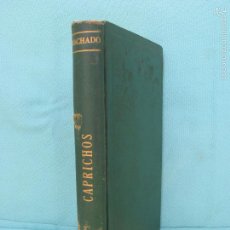 Libros antiguos: MANUEL MACHADO. CAPRICHOS. MADRID 1908. PRIMERA EDICION. Lote 58352234