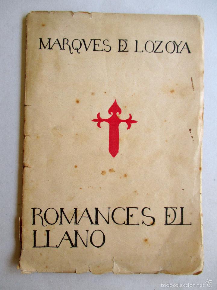 Libros antiguos: ROMANCES DEL LLANO Y OTROS POEMAS - DON JUAN DE CONTRERAS MARQU&Eacute;S DE LOZOYA - ED REUS MADRID 1924