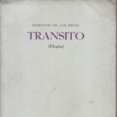 Libros antiguos: RAIMUNDO DE LOS REYES: TRÁNSITO. ELEGÍA. MURCIA, EDICIONES SUDESTE, 1934. DEDICATORIA. MUY RARO. Lote 64794047