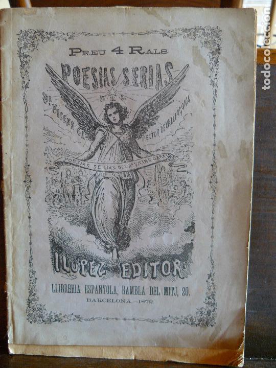 Libros antiguos: POES&Iacute;AS SERIAS DE VICENS GARC&Iacute;A- RECTOR DE VALLFOGONA- 1872