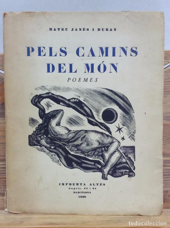 Libros antiguos: PELS CAMINS DEL MON. MATEU JANES I DURAN. IMPREMTA ALTES, 1928. 1&ordf; EDICIO