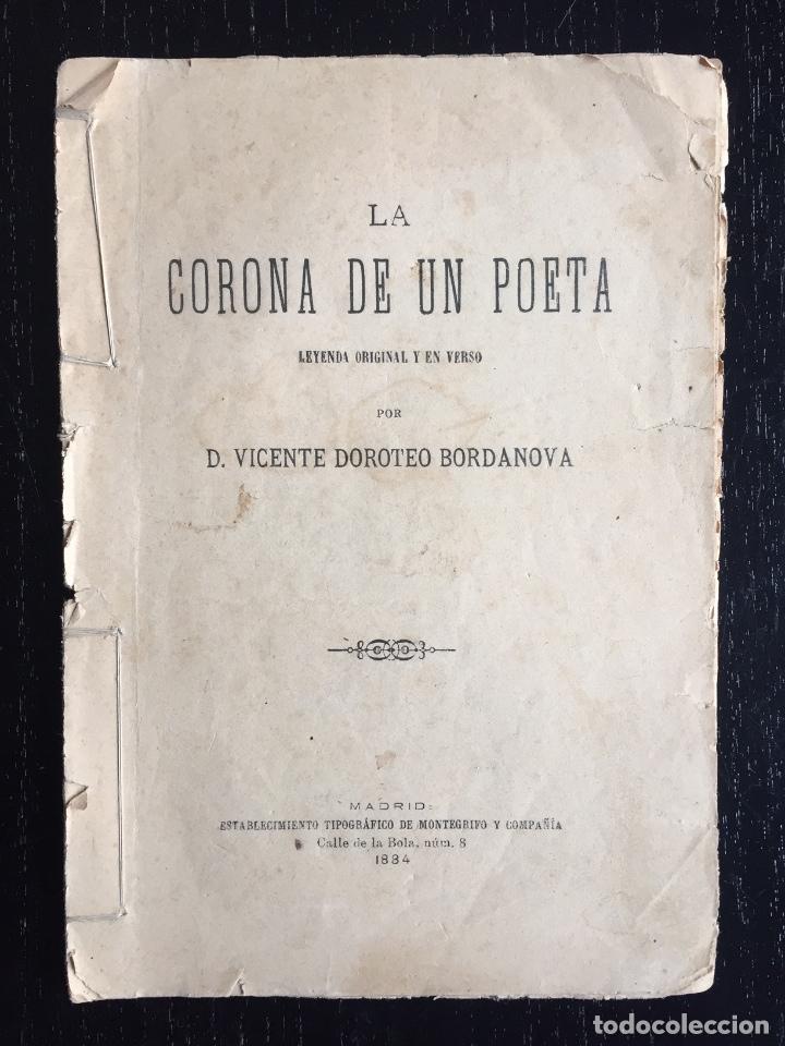 Libri antichi: LA CORONA DE UN POETA - VICENTE DOROTEO BORDANOVA - 1884 - LEYENDA ORIGINAL Y EN VERSO - 32 PAGINAS