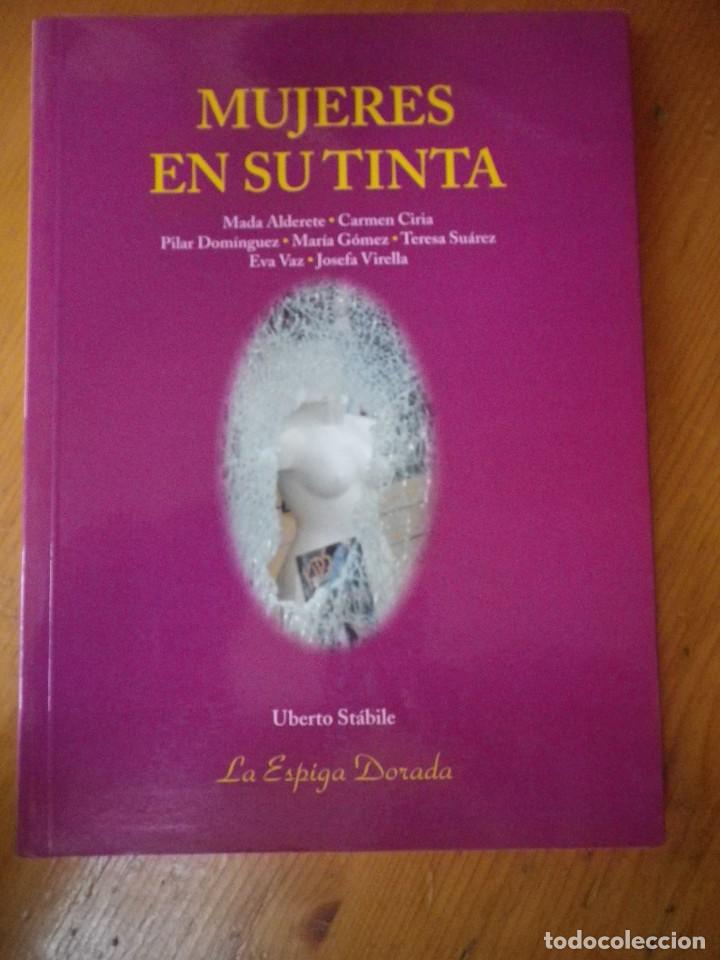 Libros antiguos: MUJERES EN SU TINTA APROXIMACION A LA POESIA DE GENERO EN HUELVA  2004