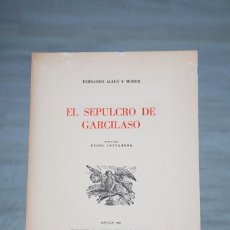 Libri antichi: EL SEPULCRO DE GARCILASO - FERNANDO ALLUÉ Y MORER - EDICIÓN CAFFARENA - MÁLAGA 1968. Lote 79223929