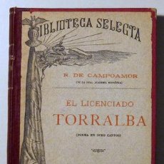 Libros antiguos: CAMPOAMOR, R. DE - EL LICENCIADO TORRALBA. (POEMA EN OCHO CANTOS) - VALENCIA 1892 - BIBLIOTECA SELEC. Lote 79953405