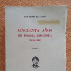 Libros antiguos: CINCUENTA AÑOS DE POESÍA ESPAÑOLA (1850-1900). VOLUMEN II JOSÉ MARÍA DE COSSÍO. 1960. Lote 80701724