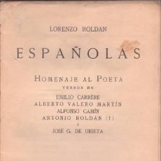 Libros antiguos: ROLDAN, LORENZO: ESPAÑOLAS. HOMENAJE AL POETA. VERSOS DE EMILIO CARRERE, ALBERTO VALERO MARTÍN, ETC. Lote 81816496