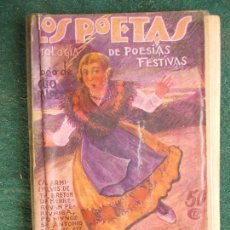 Libros antiguos: LOS POETAS- ANTOLOGÍA DE POESIAS FESTIVAS. Lote 84676168