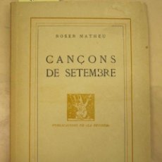 Livres anciens: CANÇONS DE SETEMBRE. ROSER MATHEU.PUBLICACIONS DE LA REVISTA. BARCELONA,1936. CON DEDICATORIA AUTORA. Lote 86514268
