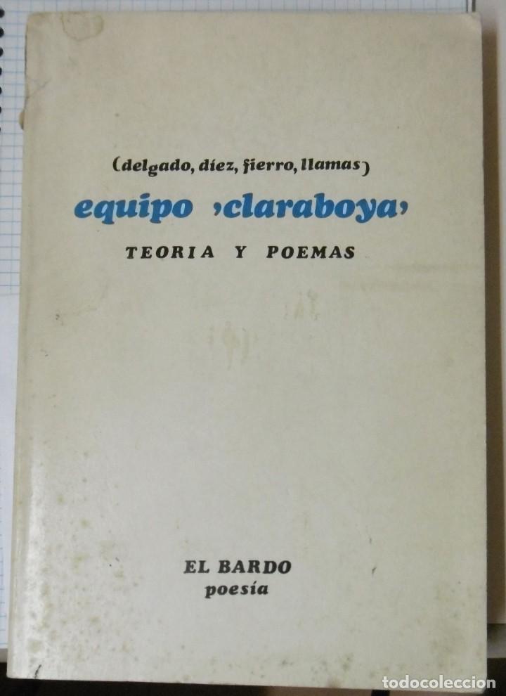 Libros antiguos: Delgado, D&iacute;ez, Fierro, Llasma): Equipo &ldquo;Claraboyas&rdquo; Teor&iacute;a y poemas