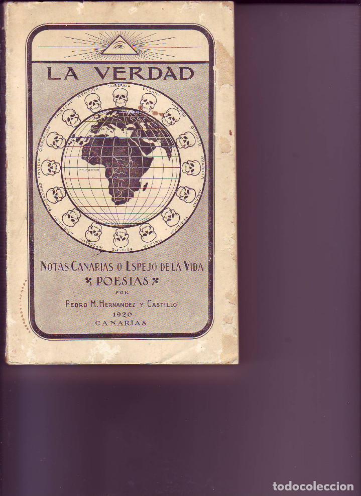 Livres anciens: la verdad-Notas canarias o espejo de la vida-1920-El gran poeta palmero