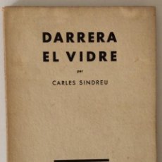 Libros antiguos: CARLES SINDREU Y JOAN MIRÓ (ILUSTRADOR). DARRERA EL VIDRE. Lote 95798603