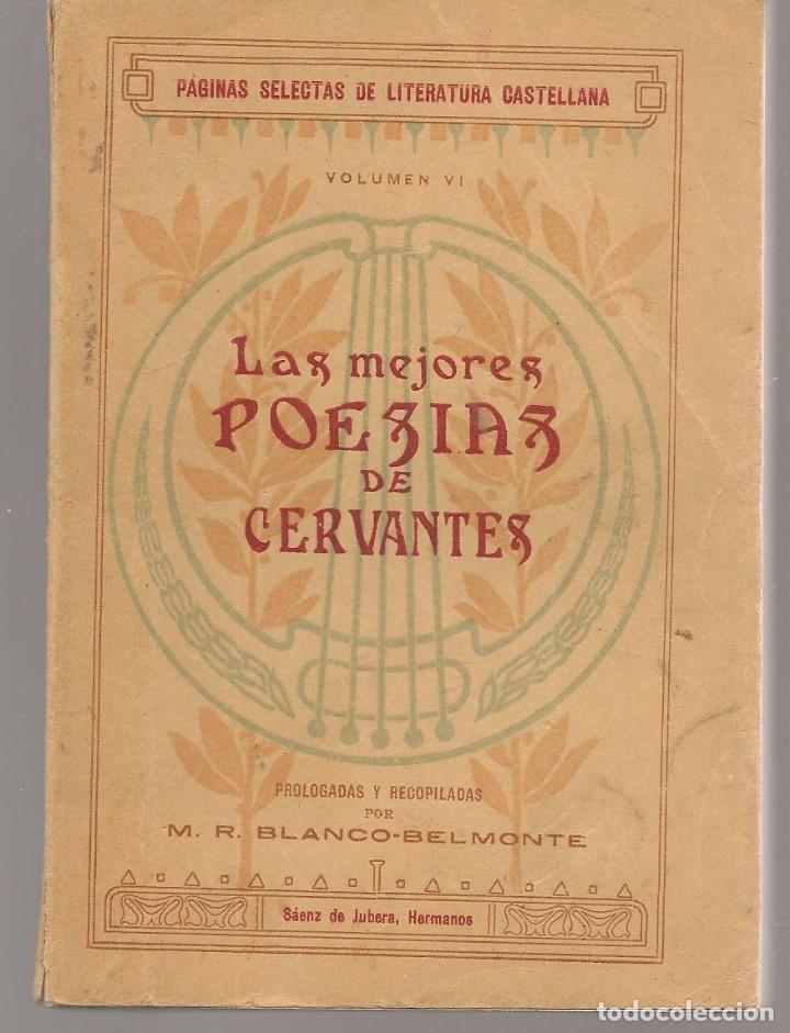 Libros antiguos: P&Aacute;GINAS SELECTAS DE LA LITERATURA CASTELLANA. VOL.VI. LAS MEJORES POES&Iacute;AS DE CERVANTES. (Z/22)