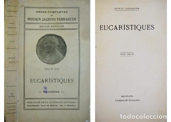 Libros antiguos: VERDAGUER, Jacint.  Eucar&iacute;stiques.  (1913). - Foto 1