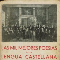 Libros antiguos: LAS MIL MEJORES POESÍAS DE LA LENGUA CASTELLANA. AÑO 1935 (12.1). Lote 101460743