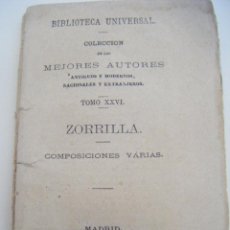 Libros antiguos: JML BIBLIOTECA UNIVERSAL COLECCION MEJORES AUTORES TOMO XXVI ZORRILLA COMPOSICIONES MADRID 1876. VER. Lote 105877623