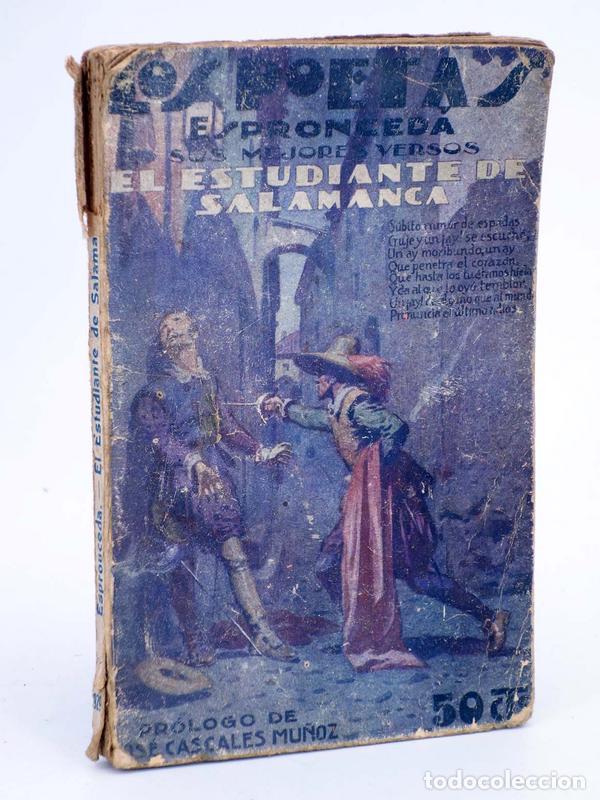 Libros antiguos: LOS POETAS 34. SUS MEJORES VERSOS. EL ESTUDIANTE DE SALAMANCA (Espronceda / Agust&iacute;n) 1929