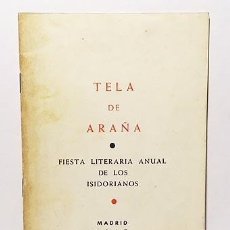Libros antiguos: TELA DE ARAÑA (FIESTA ANUAL DE LOS ISIDORIANOS: GERARDO DIEGO, JOSE GARCÍA NIETO, JOSE Mª PEMÁN, EV