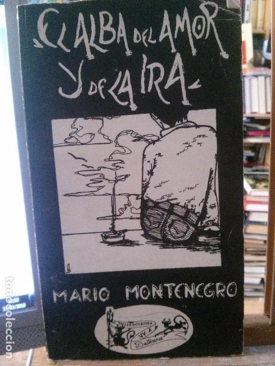 Libros antiguos: el alba del amor y de la ira, mario montenegro, taller de escritura.